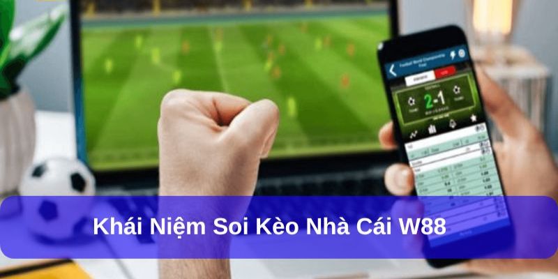 Tại sao nên chọn kèo nhà cái W88